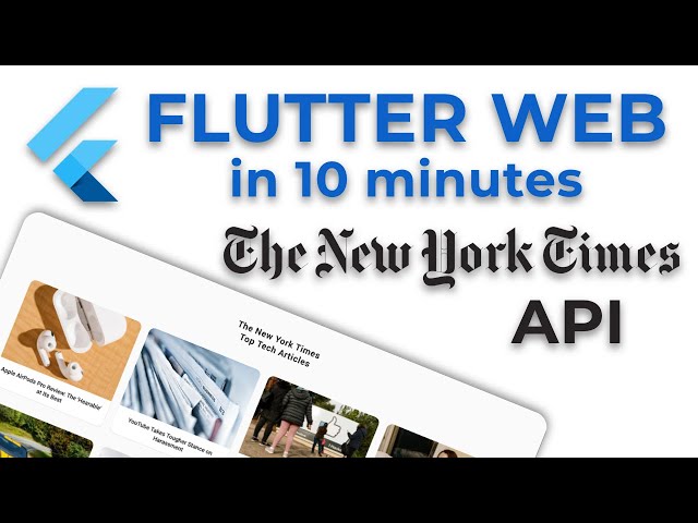 Build a Flutter Website in 10 Minutes | The New York Times API