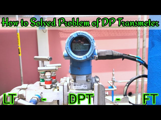 How to Solved Problem of DP Transmeter | DP, PT, LT, FT Transmeter | Field Check of Transmeter
