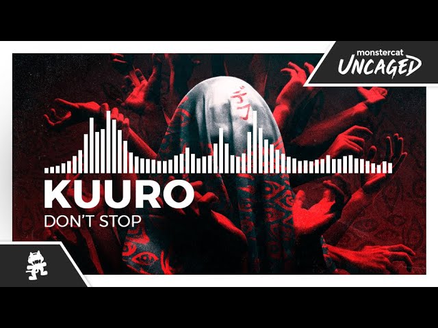 KUURO - Don't Stop [Monstercat Release]