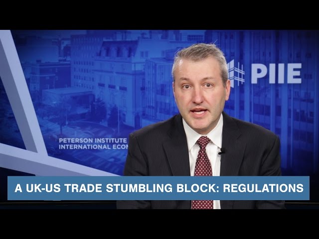 A UK-US Trade Stumbling Block: Regulations
