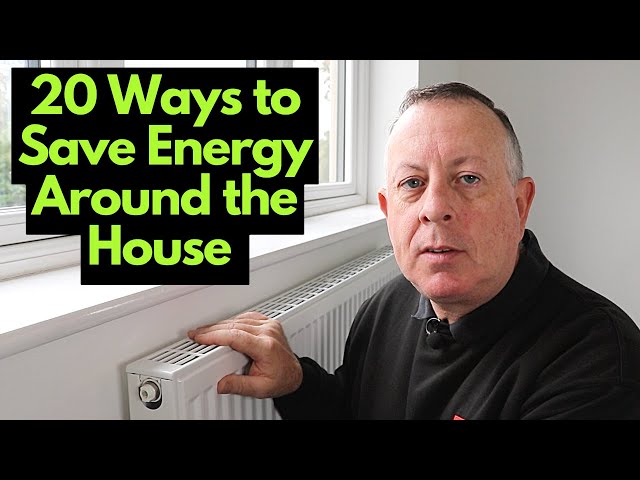 20 Ways to Save Energy and MONEY around your Home