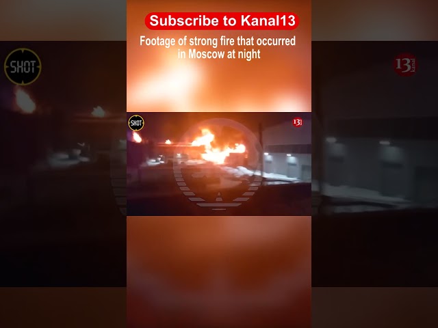 Footage of strong fire that occurred in Moscow at night