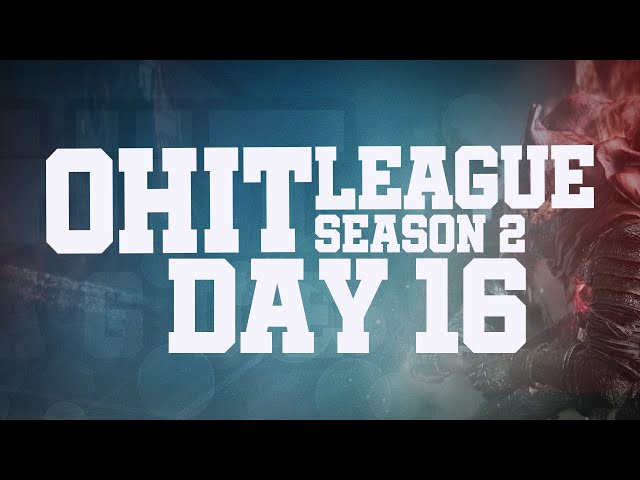 0 Hit League - Season 2 - Day 16