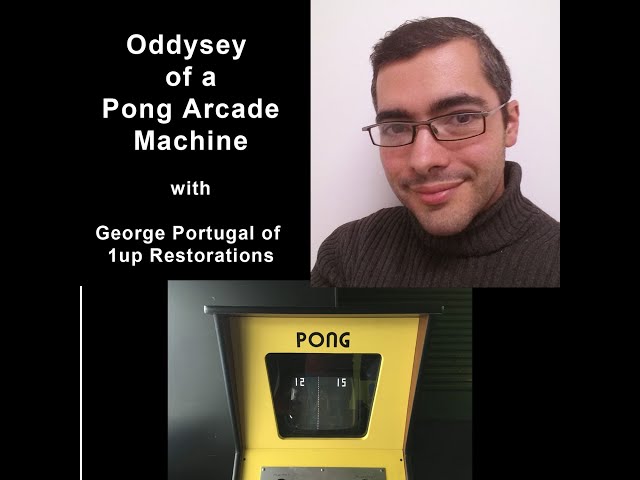 Odyssey of a Pong Arcade Machine - LIRG Podcast Episode 7