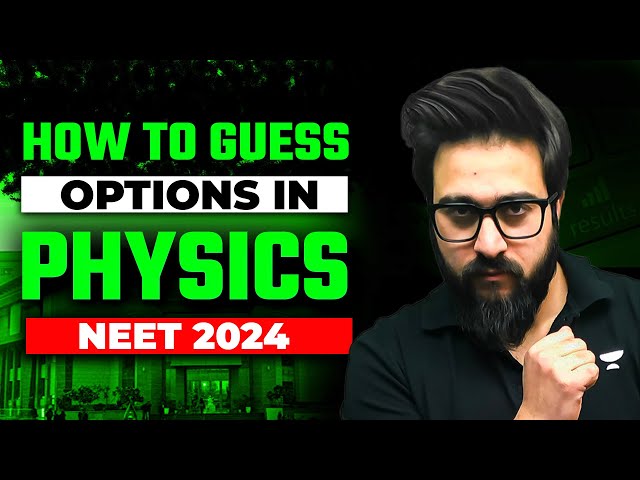 Tukka Strategy🔥| How to Guess Options in physics | Neet 2024 | Yawar Manzoor