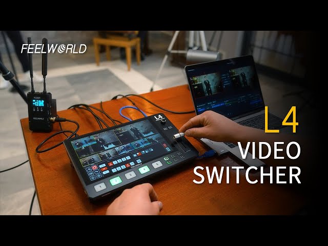 Introducing FEELWORLD L4 Multi-camera Video Mixer Switcher 10.1"Touch Screen USB3.0 Fast Streaming