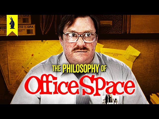 OFFICE SPACE: The Philosophy of Doing Nothing – Wisecrack Edition