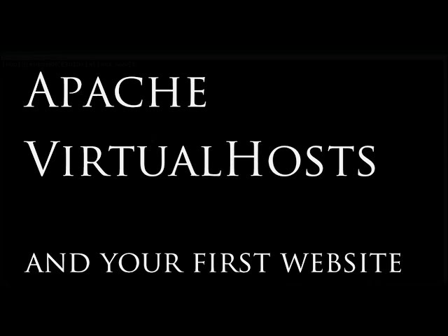 Set Up Your First Website with Apache VirtualHosts