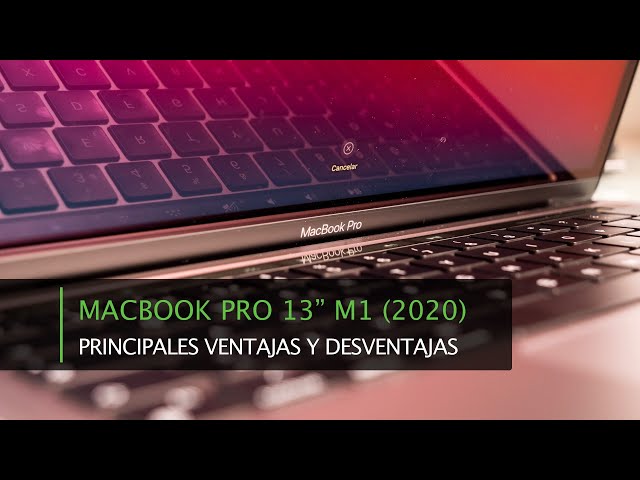 Apple Macbook Pro 13" M1 Principales Ventajas y Desventajas