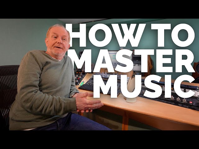 Mastering Your Mixes (Top Advice from UK's Top Mastering Engineer!)
