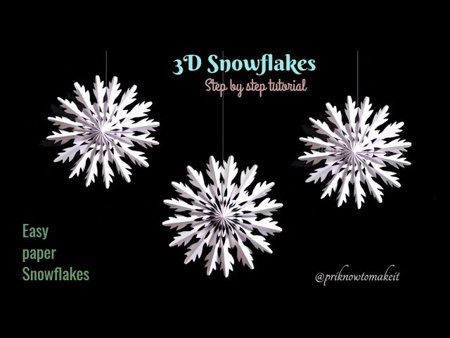 3D Snowflake - Paper snowflake - How to Make 3D Paper Snowflakes for Christmas decorations