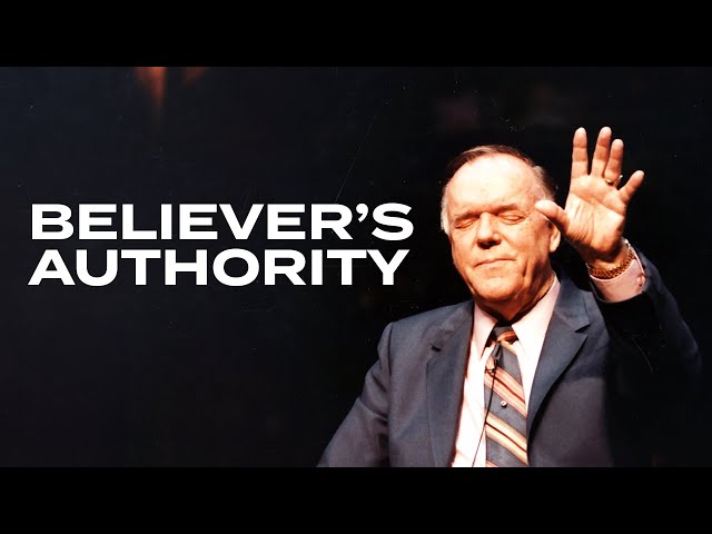 The Believer's Authority Pt. 2 - Rev. Kenneth E. Hagin