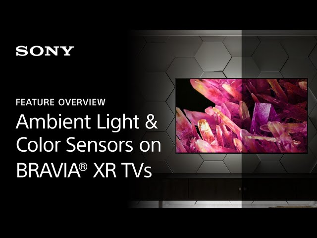 Sony | Ambient Light and Color Sensors on BRAVIA® XR TVs - Feature Overview