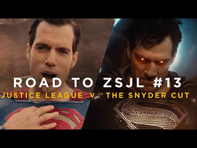The difference between JUSTICE LEAGUE and THE SNYDER CUT - ROAD TO ZSJL #13