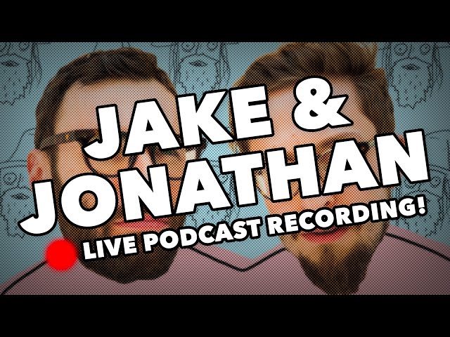 Jake & Jonathan - A Live Podcast Recording! (10,000 Sticks?!)
