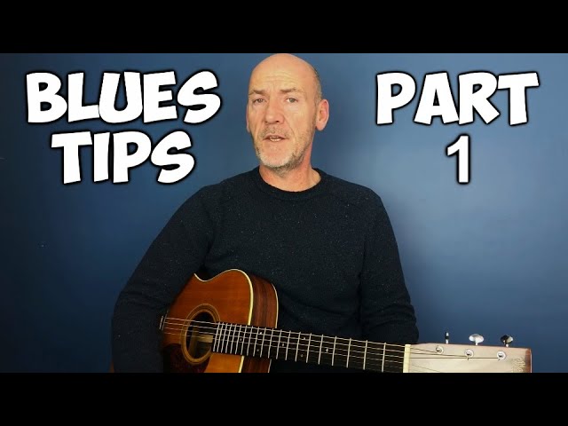 Blues Guitar Tips - Part 1