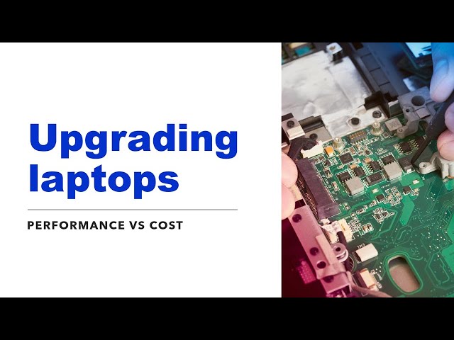 Boost Your Laptop, Not Your Budget: Upgrade Tips for IT Pros