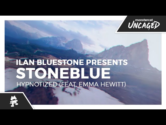 ilan Bluestone pres. Stoneblue - Hypnotized (feat. Emma Hewitt) [Monstercat Lyric Video]