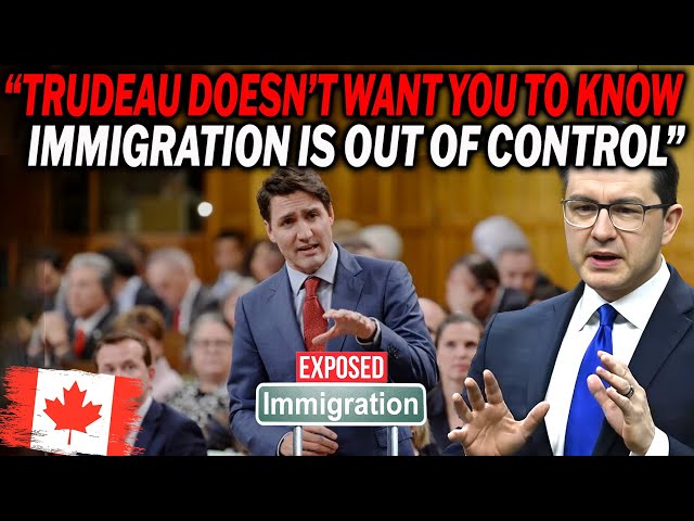 Pierre Poilievre Exposed That Justin Trudeau's Immigration is Out of Control!