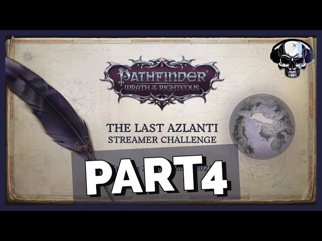 Pathfinder: WotR - Owlcat Last Azlanti Competition - Part 4