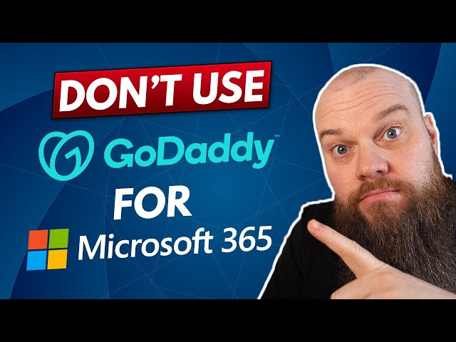 DON’T use GoDaddy for Microsoft 365