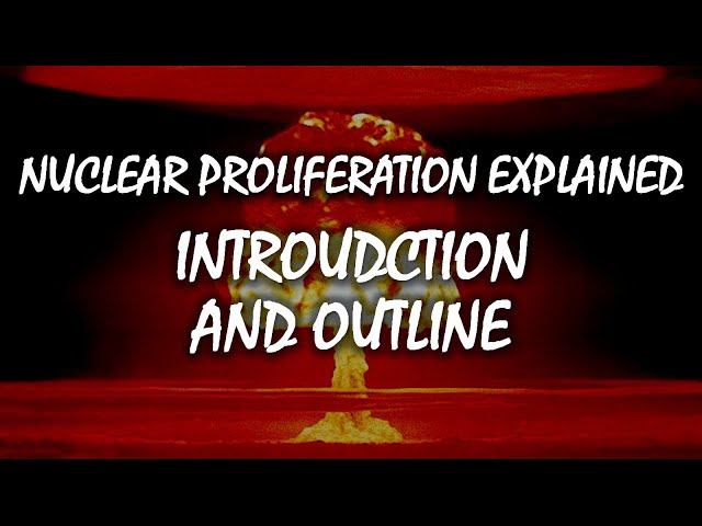 Introduction | Nuclear Proliferation Explained