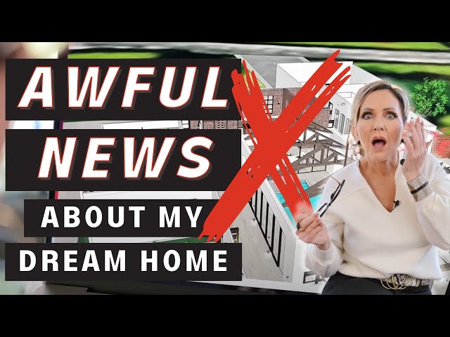 Awful News About My Dream House