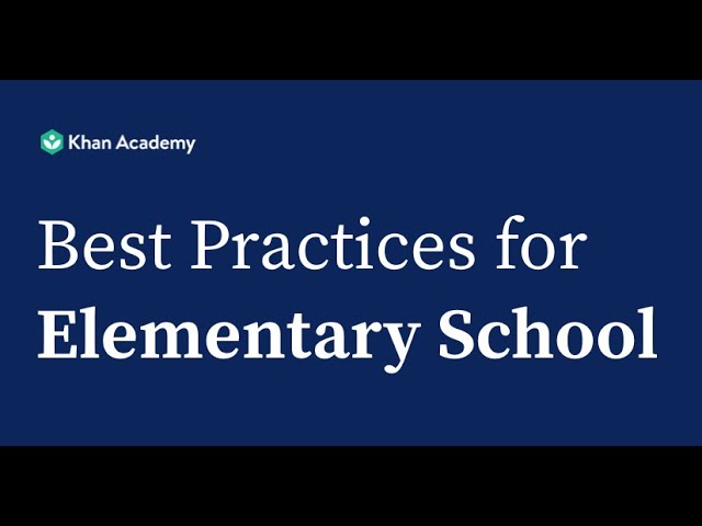 Khan Academy Best Practices for Elementary School
