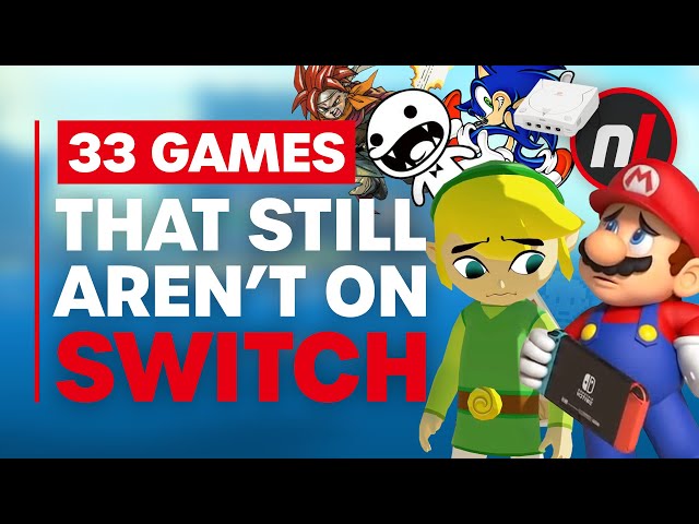 33 Games We're Surprised STILL Aren't On Switch