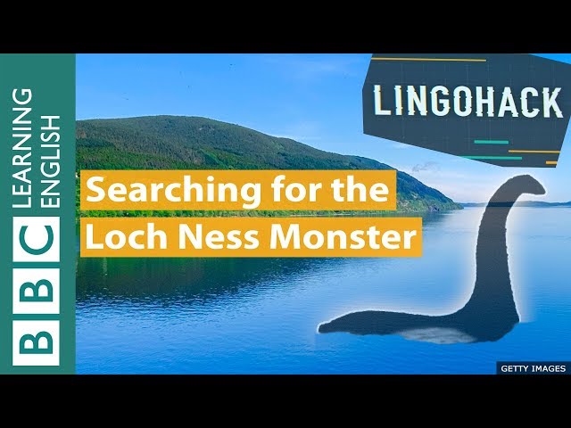 Searching for the Loch Ness Monster - Lingohack