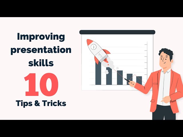 How to make a great presentation: 10 tips and tricks
