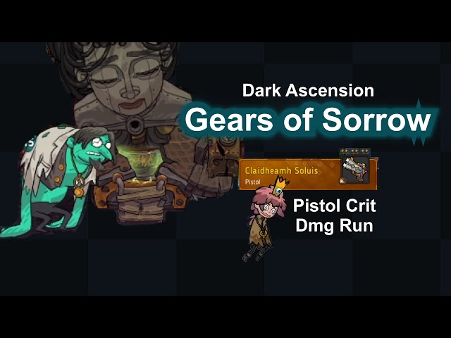 [VOD] Gears of Sorrow PISTOL CRIT DAMAGE | Crown Trick Dark Ascension