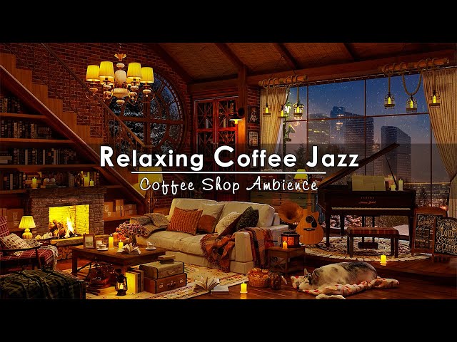 Relaxing Instrumental Jazz Music at Cozy Winter Coffee Shop Ambience to Unwind ☕ Winter Night Jazz