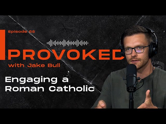 Provoked: Engaging a Roman Catholic on Justification