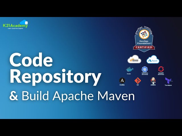 What is Code Repository? | Build Apache Maven | DevOps Training | K21Academy