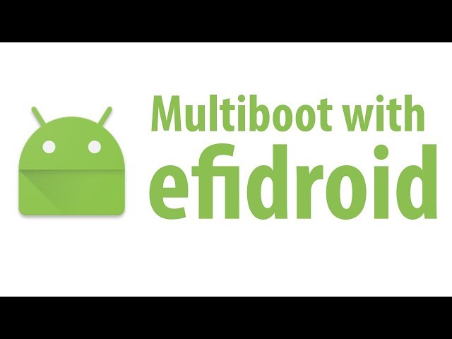 Multiboot Android with EFIDroid