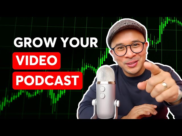 REAL Strategies To Grow Your Video Podcast FAST