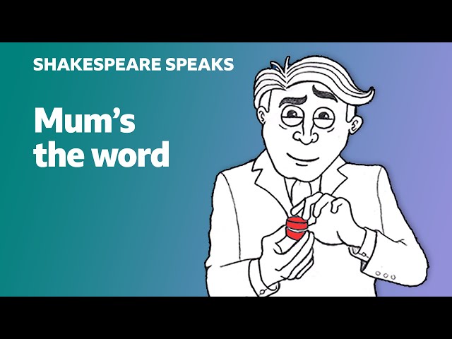 🎭 Mum's the word - Learn English vocabulary & idioms with 'Shakespeare Speaks'