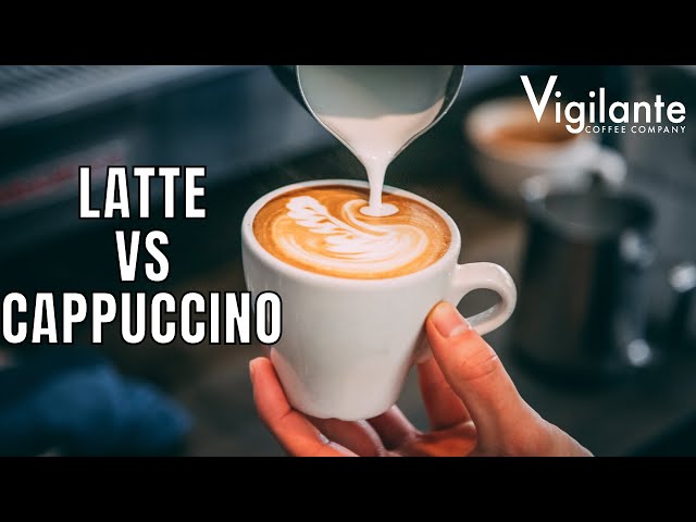 Latte vs. Cappuccino
