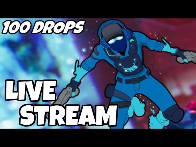100 Drops - [LIVE Fortnite]