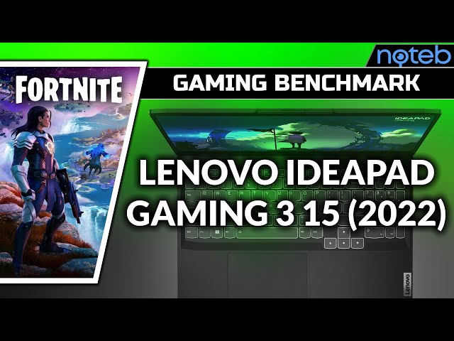 Lenovo Ideapad Gaming 3 15IAH7 - Fortnite [ i5-12450H | RTX 3050 ]