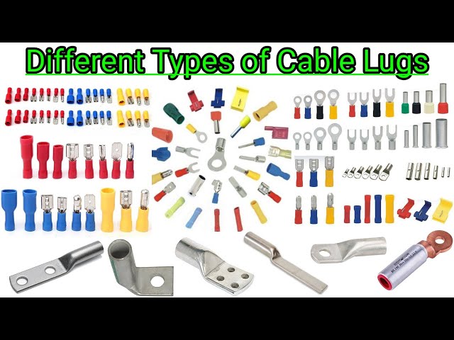 Different Type of Cable Lugs | Cable Lugs Size & Name | Industrial Cable Lugs | What is Cable Lugs?