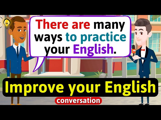 Improve English Speaking Skills (Ways to practice English) English Conversation Practice
