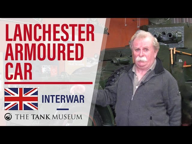 Tank Chats #5 Lanchester Armoured Car | The Tank Museum