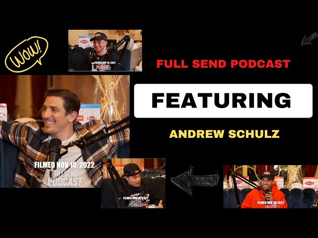 UNRELEASED Full Send Podcast ft. Andrew Schulz