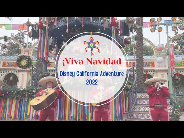 * NEW* ¡Viva Navidad! 2022 at Disney California Adventure Park | Disneyland