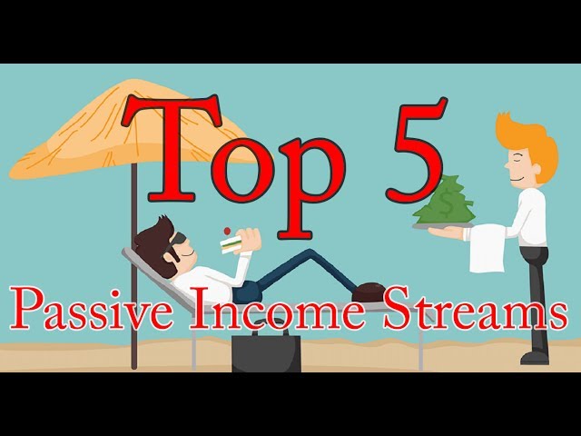 My TOP 5 PASSIVE INCOME STREAMS
