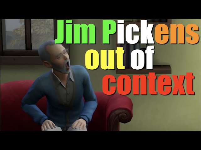 Jim Pickens out of context
