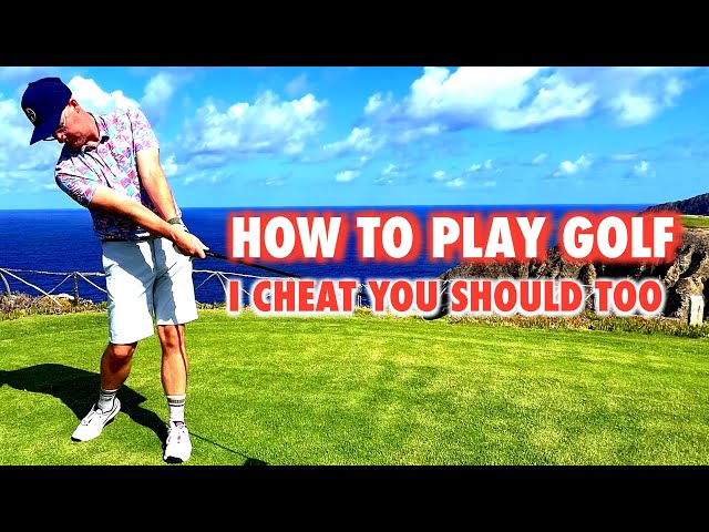 How I Cheat at Golf And You Should To - How To Play Golf Tips