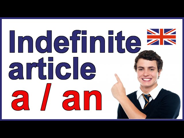 Indefinite article in English - "a" and "an"